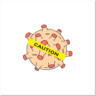 Covid caution Posters and Art